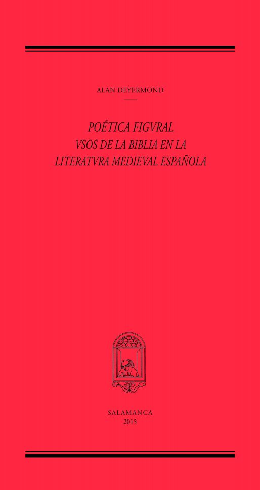 Poética figural. Usos de la Biblia en la literatura medieval española
